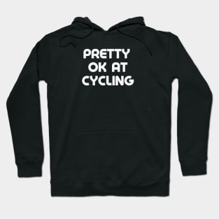 Ok Cyclist Shirt, Cycling Gifts, OK at Cycling, Bicycle Shirt, Average Cyclist Shirt, Funny Cycling Shirt, Bike Commuter, Amateur Cyclist Hoodie